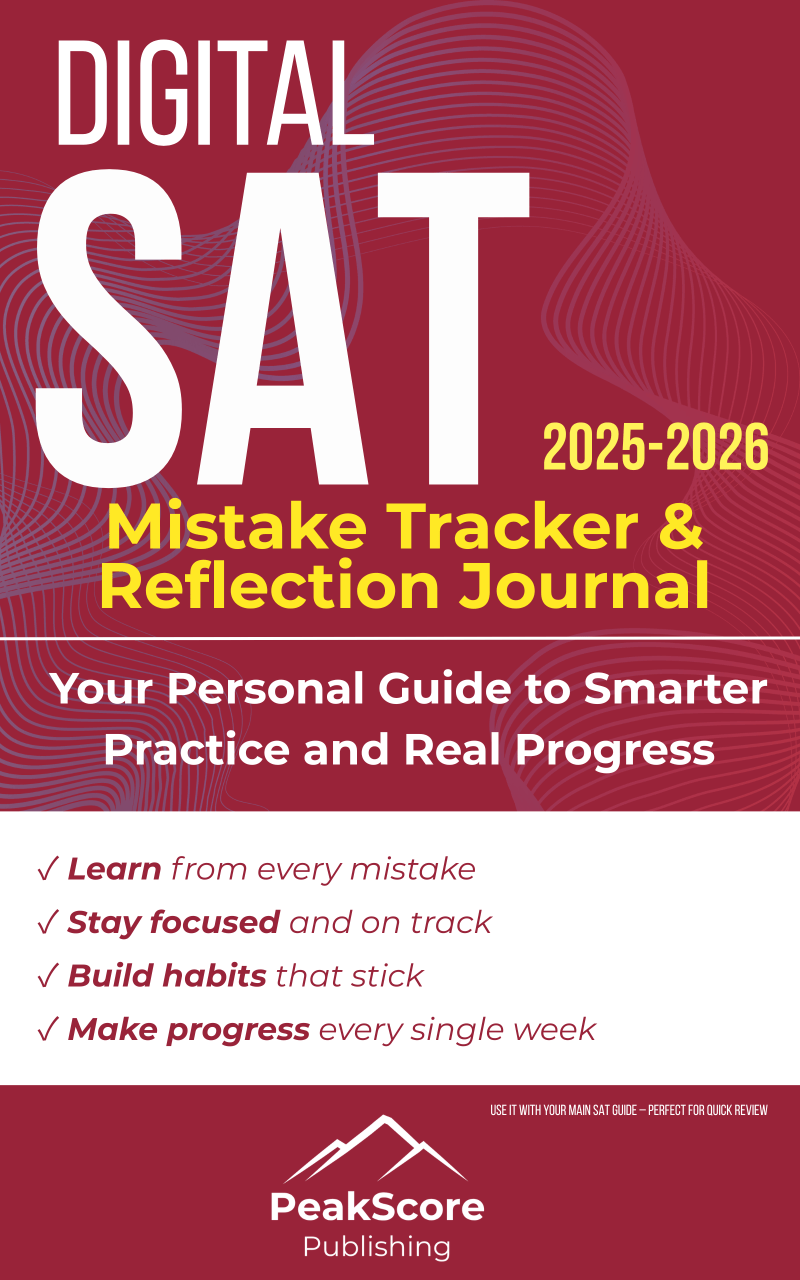 Digital SAT Mistake Tracker & Reflection Journal: Your Personal Guide to Smarter Practice and Real Progress - Peak Score Media