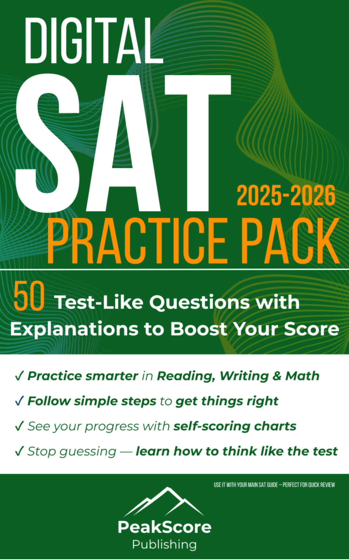 Digital SAT Practice Pack: 50 Test - Like Questions with Explanations to Boost Your Score - Peak Score Media