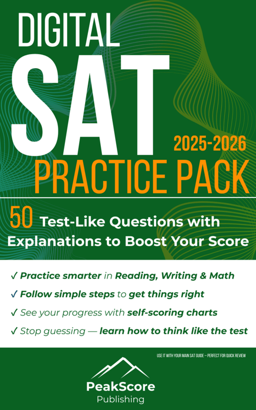 Digital SAT Practice Pack: 50 Test - Like Questions with Explanations to Boost Your Score - Peak Score Media